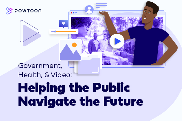 Government, Health, and Video: Helping the Public Navigate the Future with video and visual communications